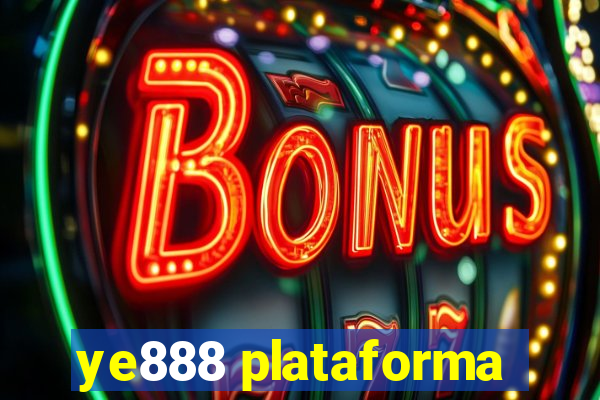 ye888 plataforma